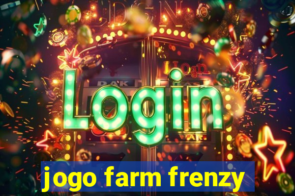 jogo farm frenzy